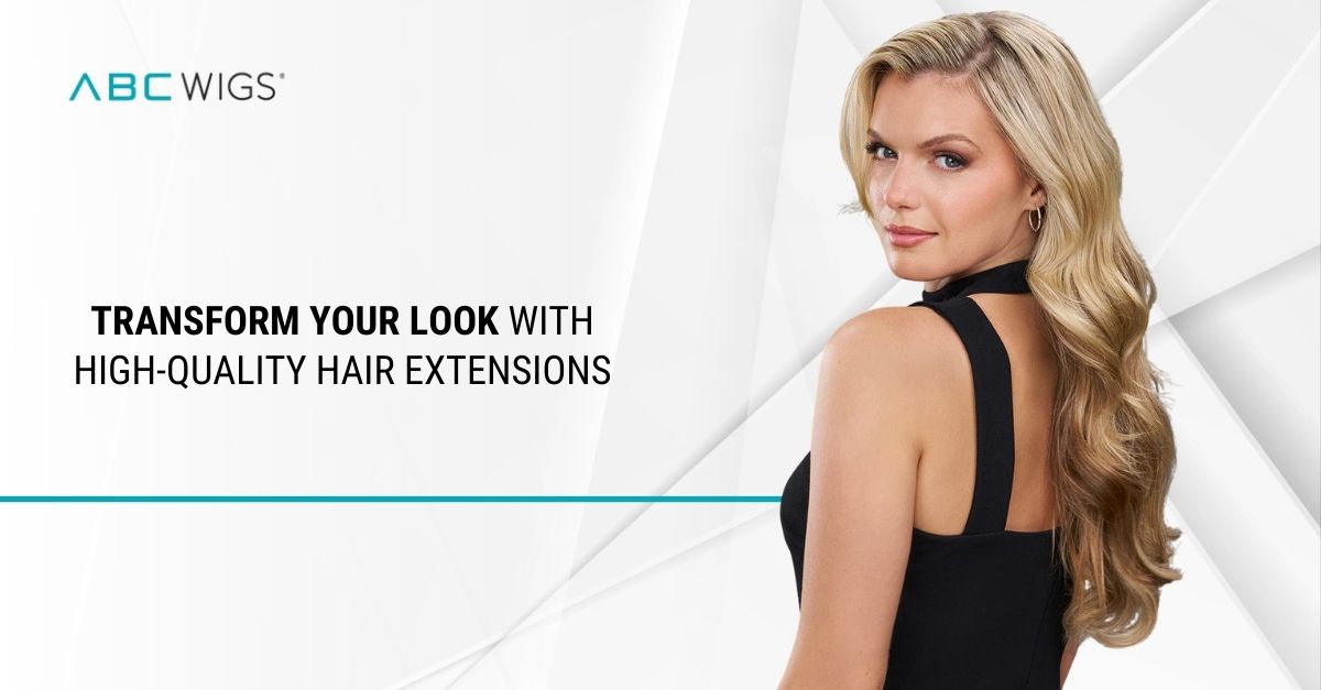 Transform Your Look with High-Quality Hair Extensions
