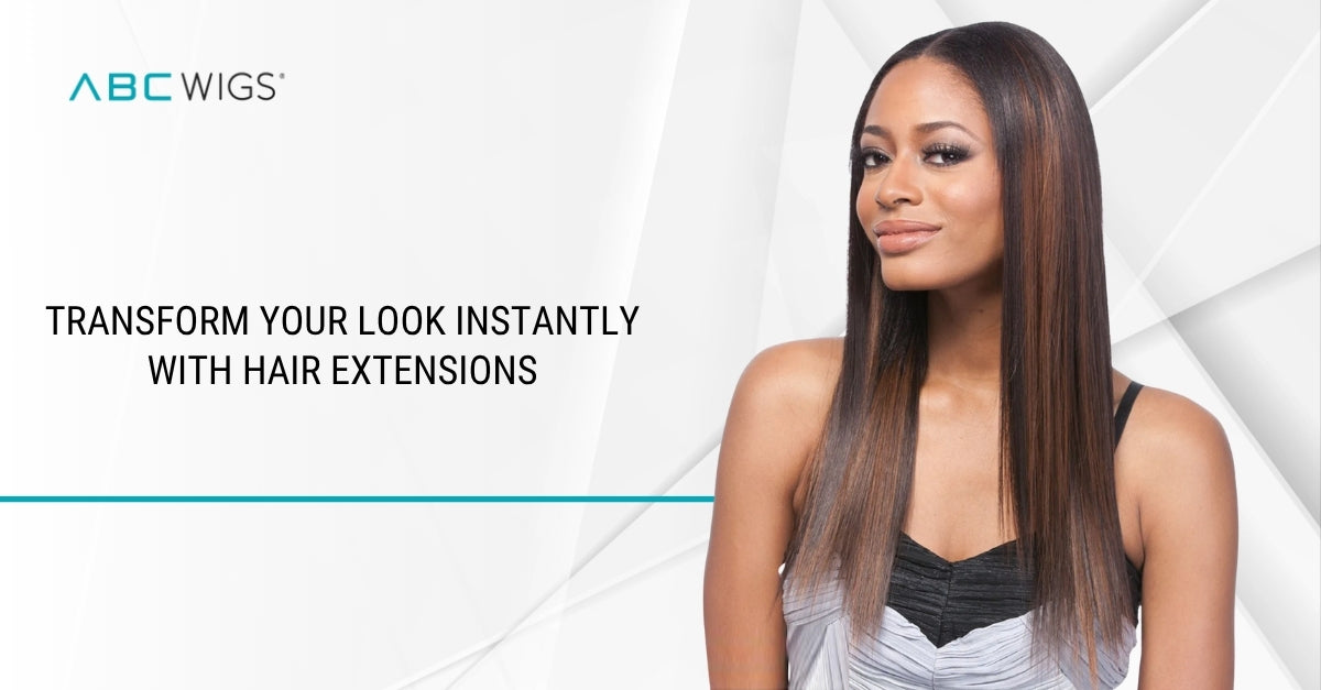 Transform Your Look Instantly with Hair Extensions from ABC Wigs