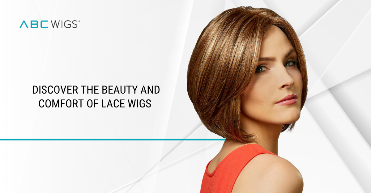 Discover the Beauty and Comfort of Lace Wigs at ABC Wigs