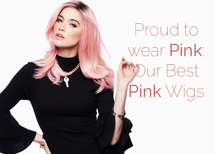 Proud to Wear Pink: Best Pink Wigs