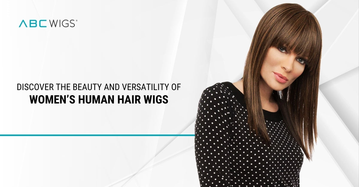 Discover the Beauty and Versatility of Women’s Human Hair Wigs