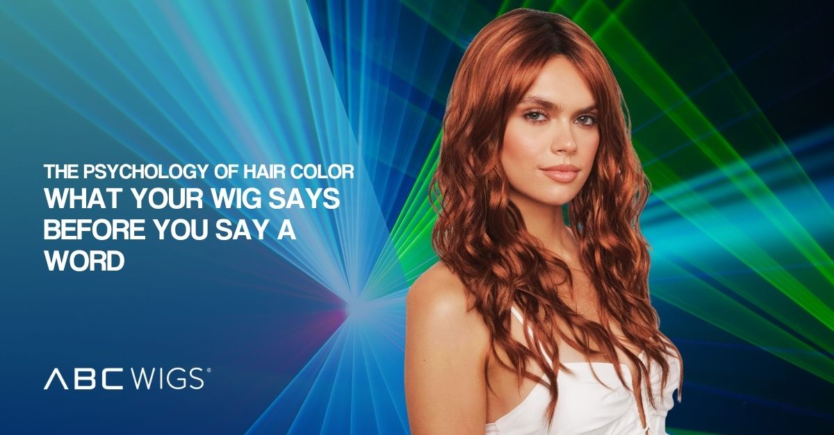 The Psychology of Hair Color: What Your Wig Says Before You Say a Word